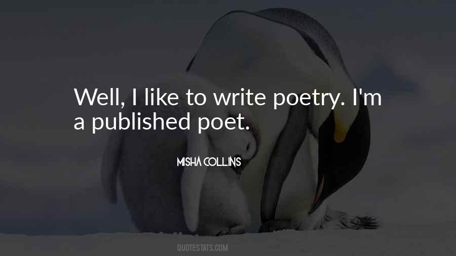 I Write Poetry Quotes #324916
