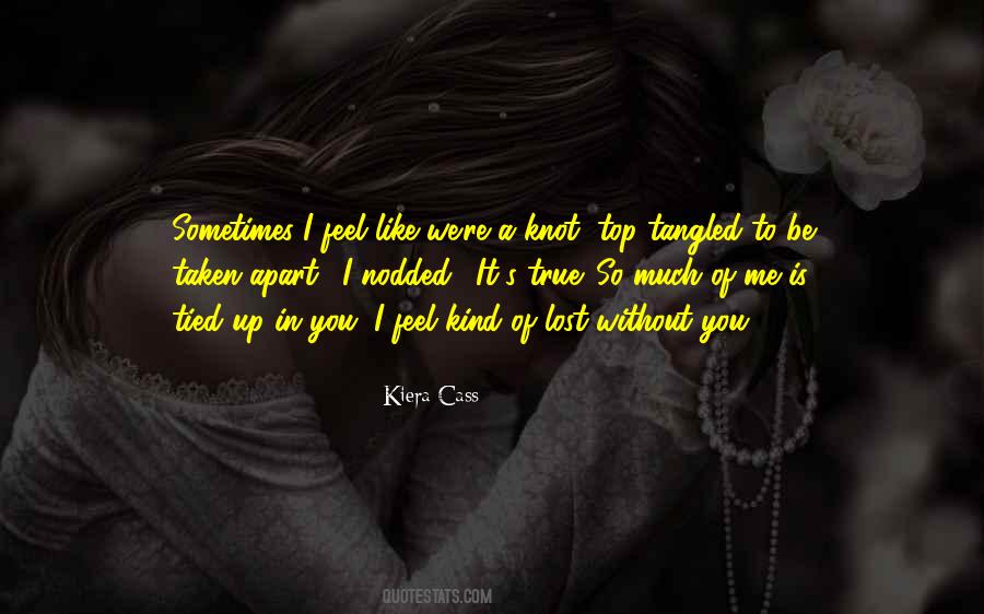 I'd Be Lost Without You Quotes #1326120