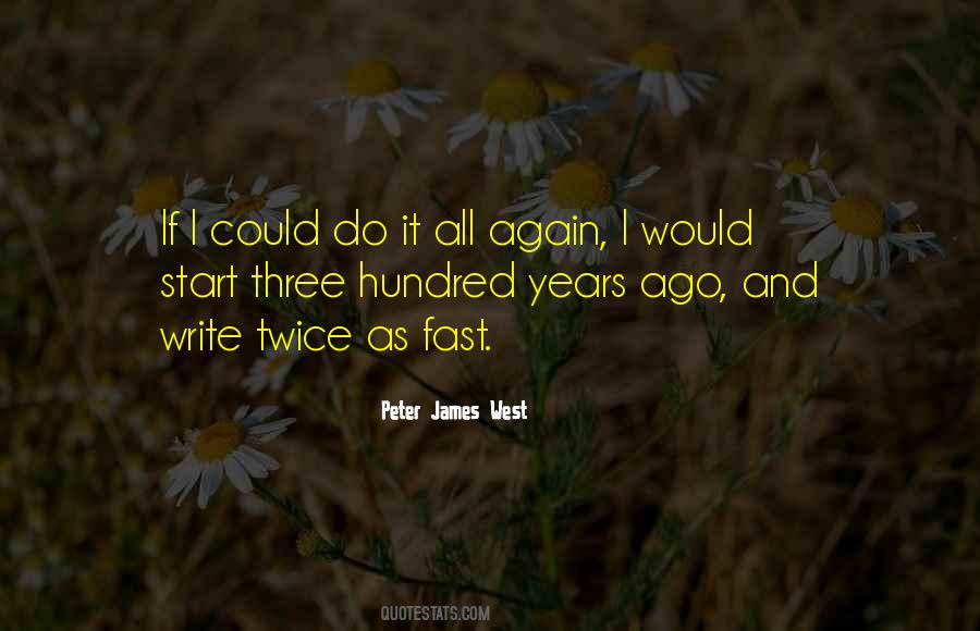 I'd Do It All Again Quotes #701810