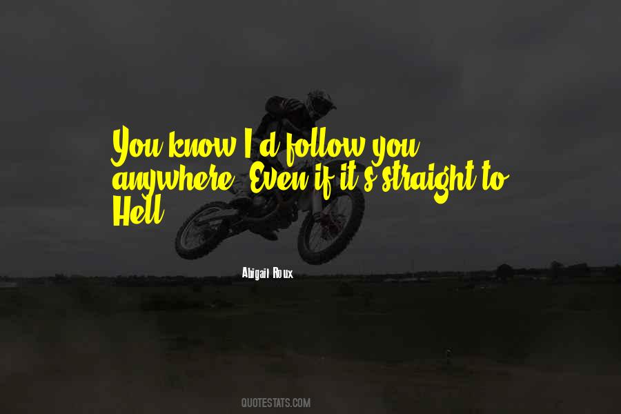 I'd Follow You Anywhere Quotes #111436