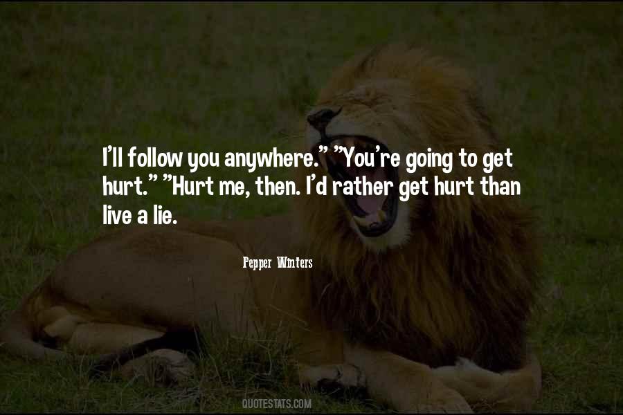 I'd Follow You Anywhere Quotes #1220047