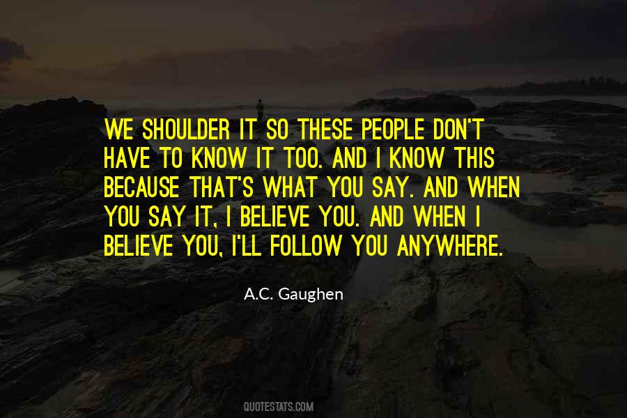 I'd Follow You Anywhere Quotes #1674852