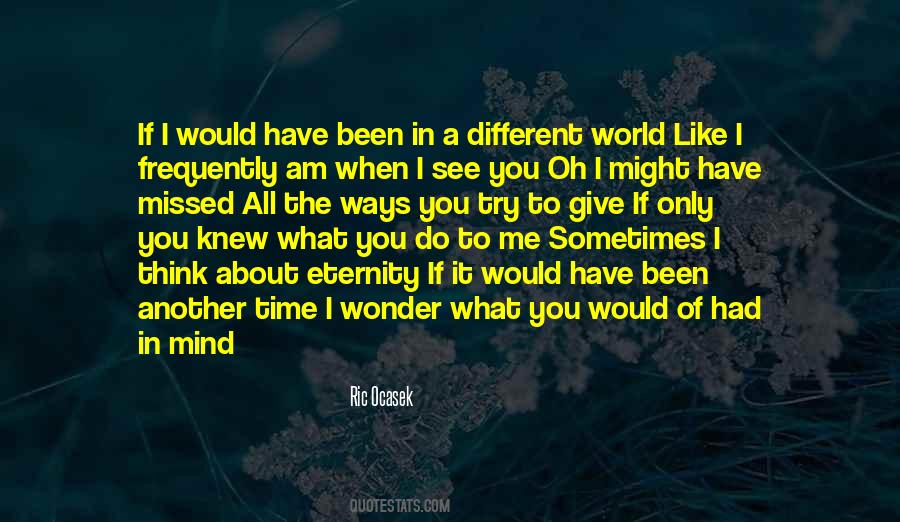 I'd Give You The World Quotes #340785