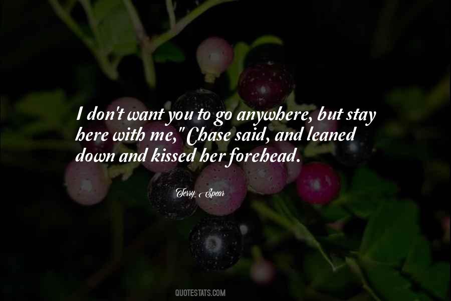 I'd Go Anywhere With You Quotes #1763829
