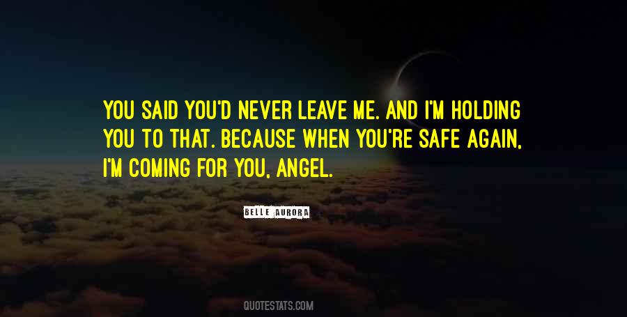 I'd Never Leave You Quotes #1121289