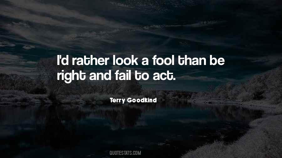 I'd Rather Be A Fool Quotes #15766