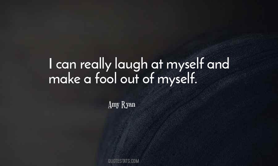 I'd Rather Be A Fool Quotes #21370