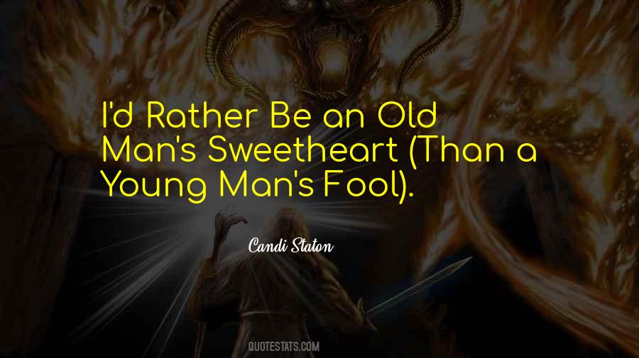 I'd Rather Be A Fool Quotes #30107