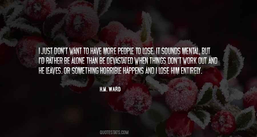 I'd Rather Be Alone Quotes #1866929