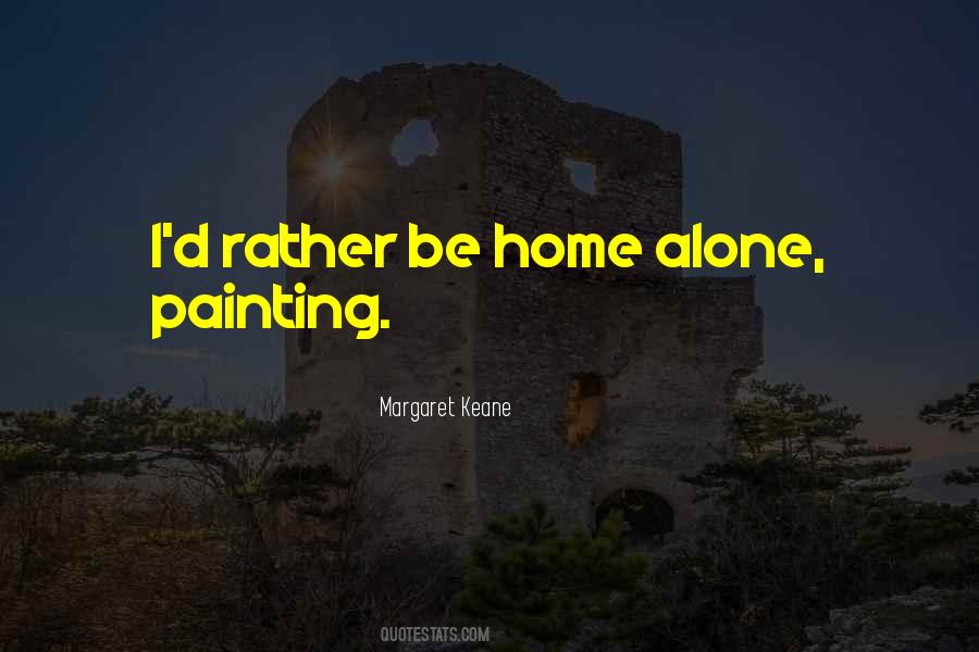 I'd Rather Be Alone Quotes #6510