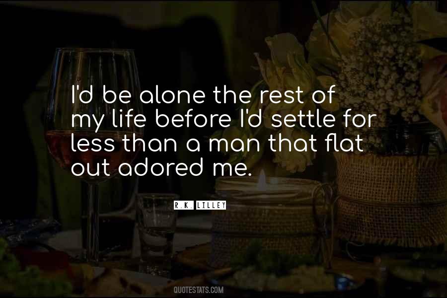 I'd Rather Be Alone Than Settle Quotes #1861616