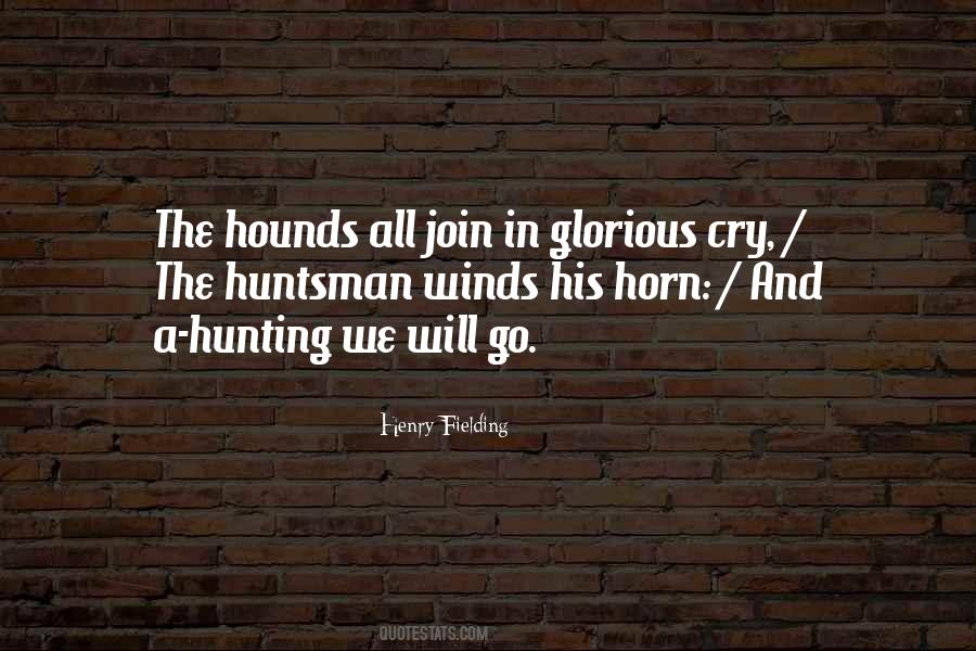 I'd Rather Be Hunting Quotes #4149