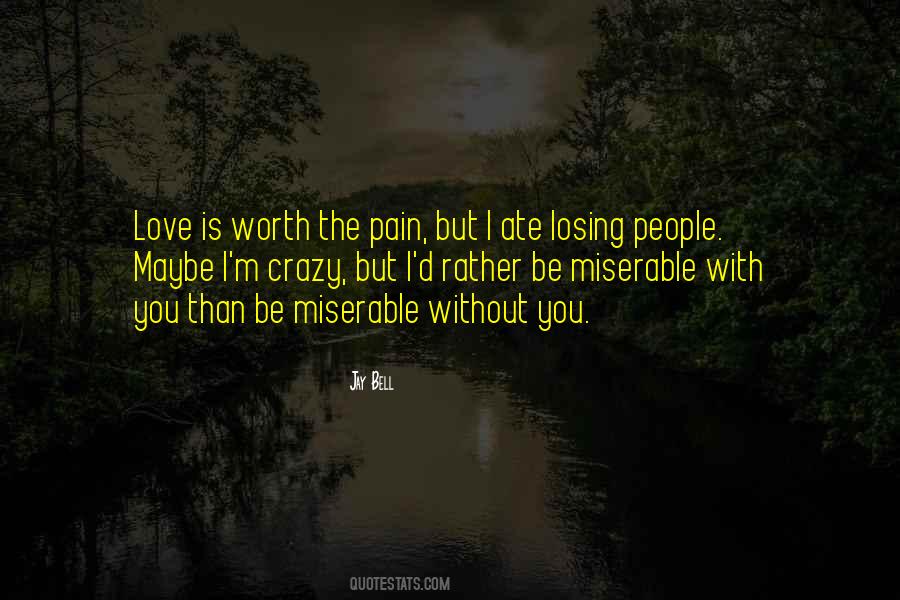 I'd Rather Be With You Quotes #334863