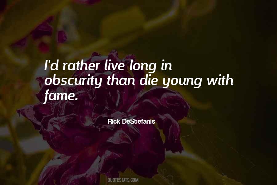 I'd Rather Die Quotes #13547