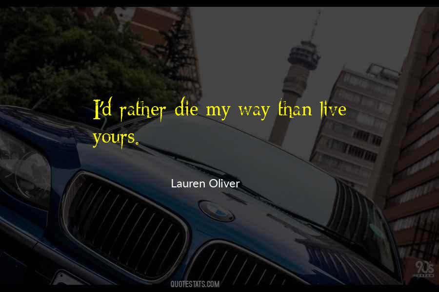 I'd Rather Die Quotes #406596