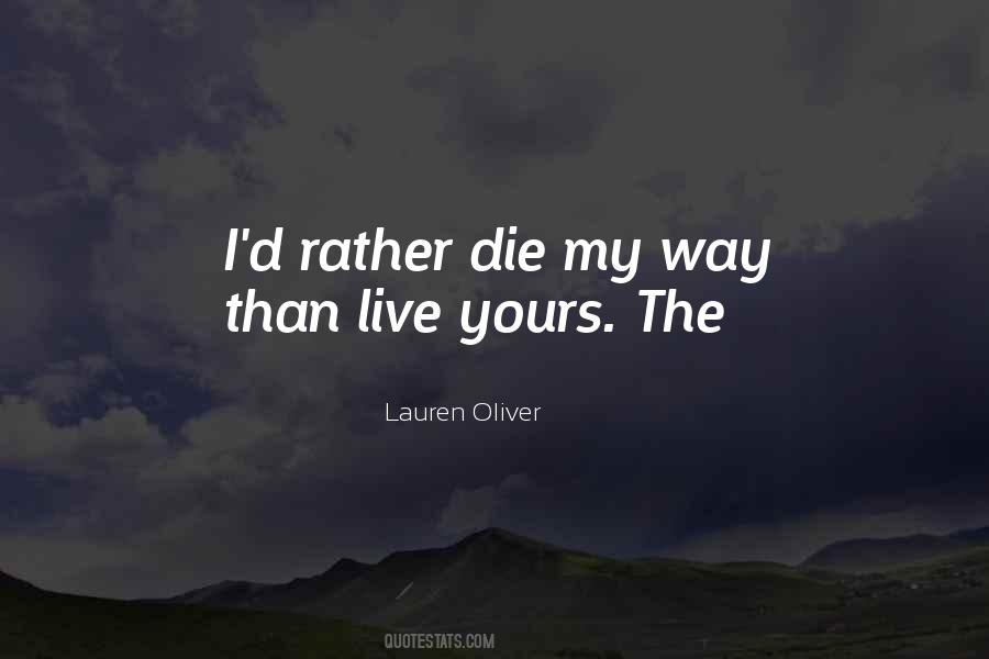 I'd Rather Die Quotes #719571