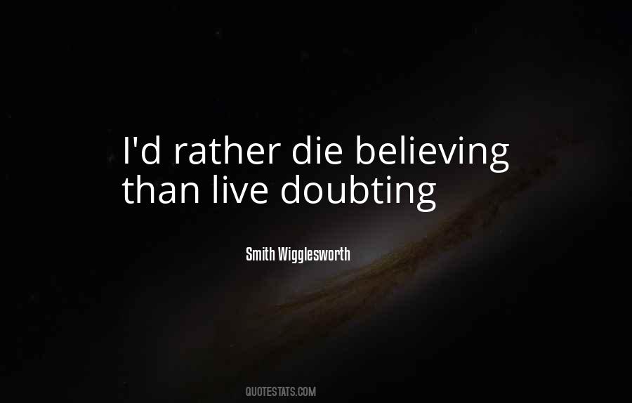 I'd Rather Die Quotes #722329