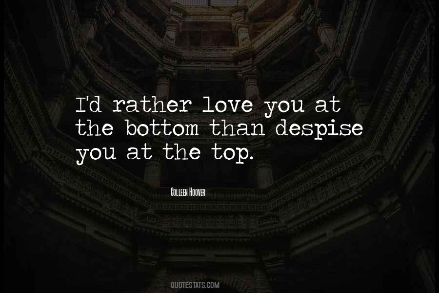I'd Rather Love Quotes #456107