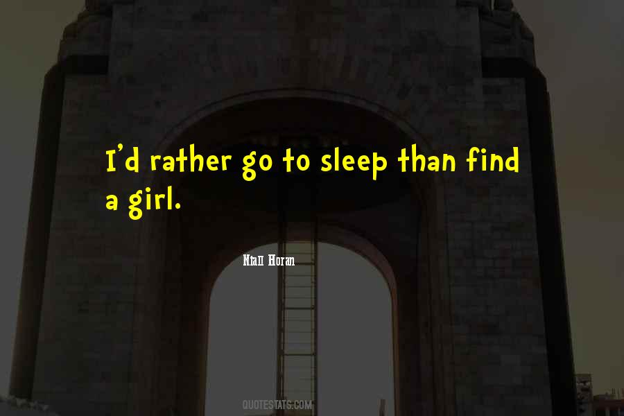 I'd Rather Sleep Quotes #1868663