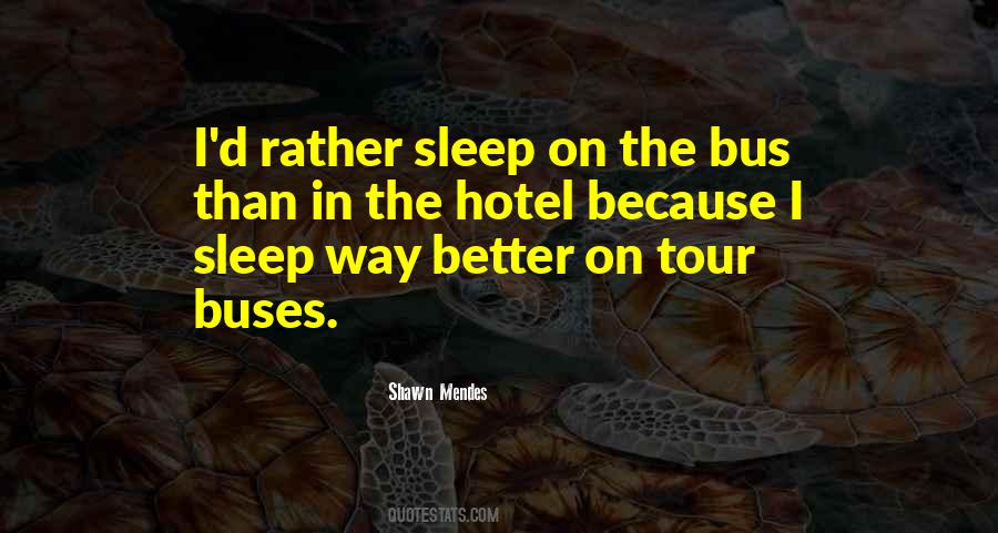 I'd Rather Sleep Quotes #270767