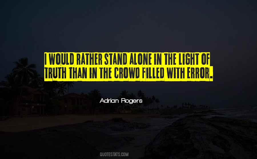 I'd Rather Stand Alone Quotes #189151