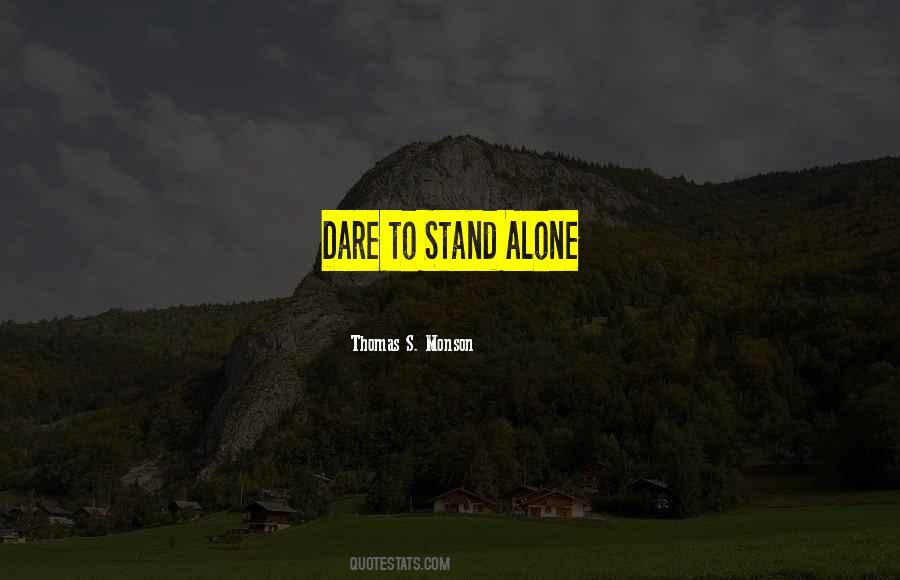 I'd Rather Stand Alone Quotes #58451