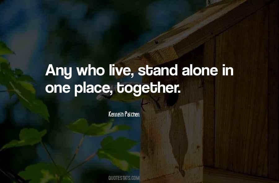 I'd Rather Stand Alone Quotes #77422