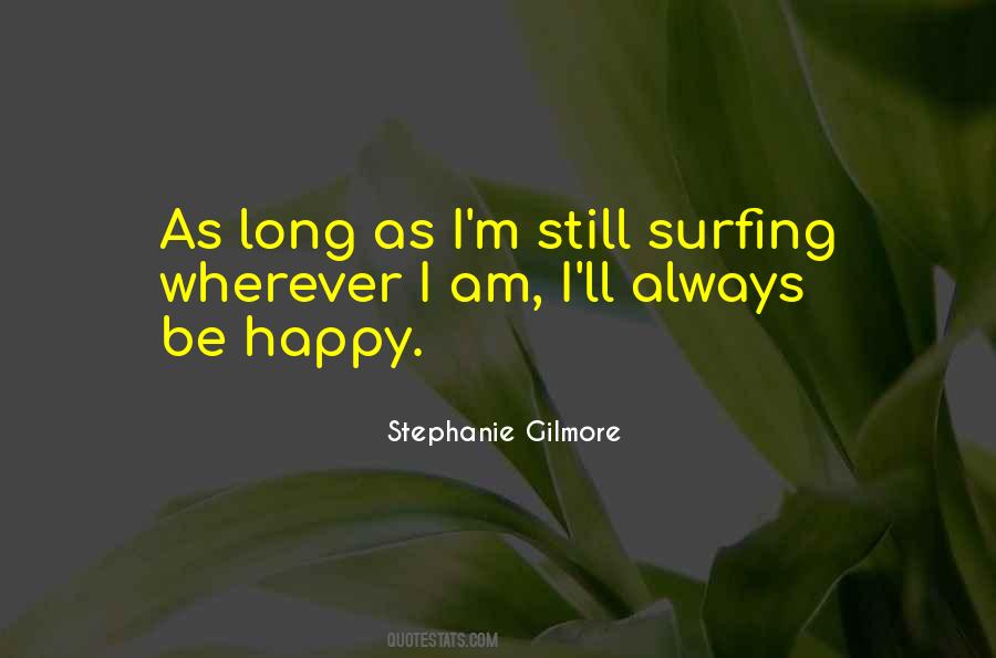I'll Always Be Happy Quotes #1421286