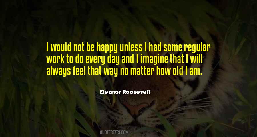 I'll Always Be Happy Quotes #268848