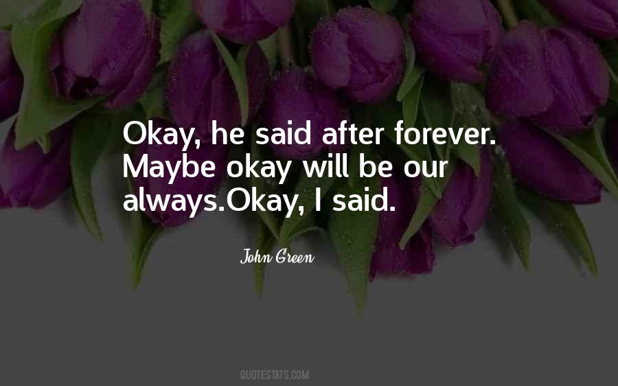 I'll Always Be Okay Quotes #1841201