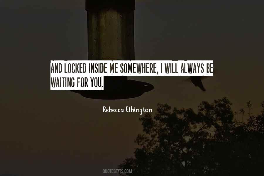 I'll Always Be Waiting For You Quotes #212032