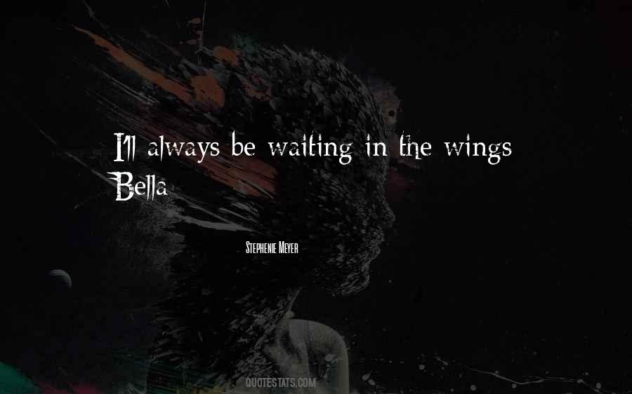 I'll Always Be Waiting For You Quotes #814554