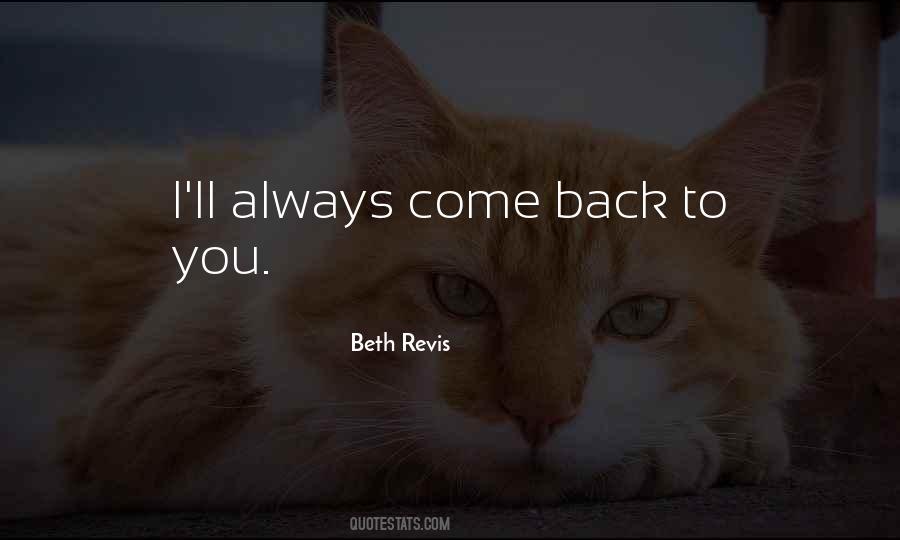 I'll Always Come Back To You Quotes #59647