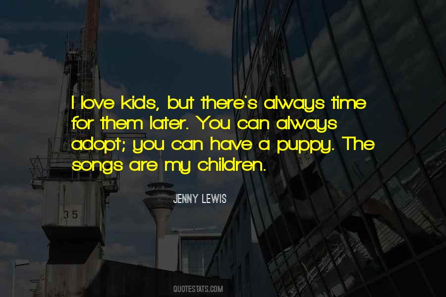 I'll Always Have Time For You Quotes #743022