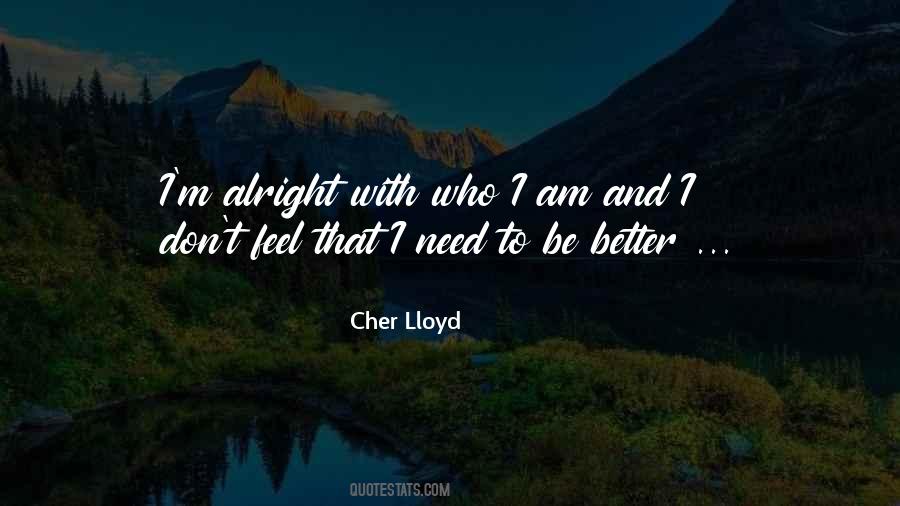 I'll Be Alright Quotes #1575971