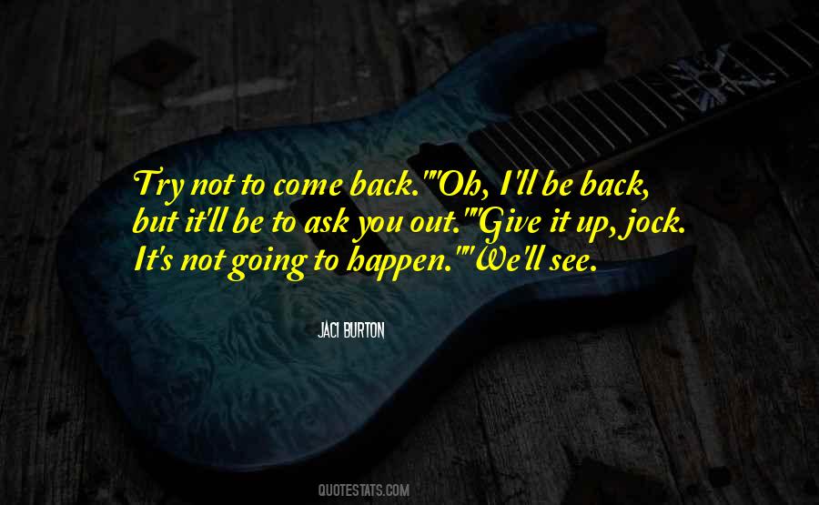 I'll Be Back Quotes #1704696