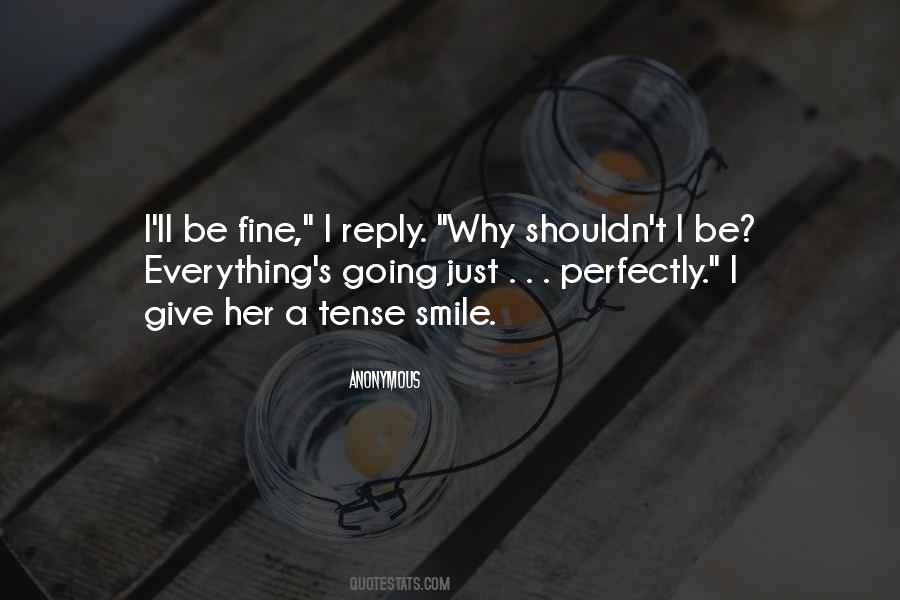 I'll Be Fine Quotes #285470