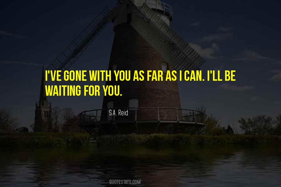 I'll Be Gone Quotes #1829652