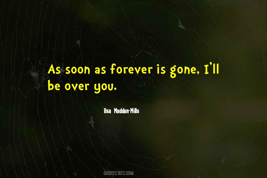 I'll Be Gone Quotes #800344