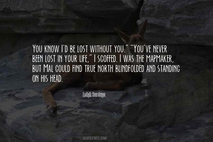 I'll Be Lost Without You Quotes #1328283