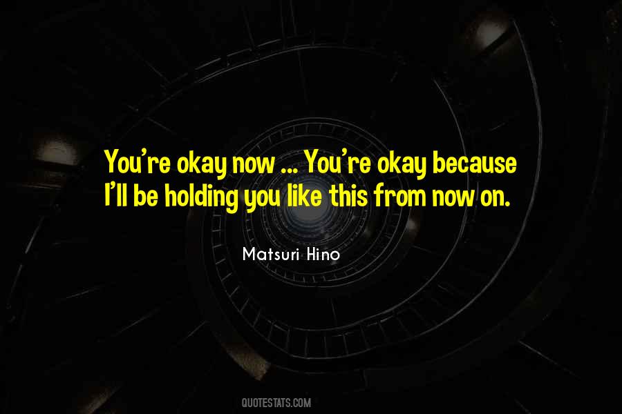 I'll Be Okay Quotes #878783