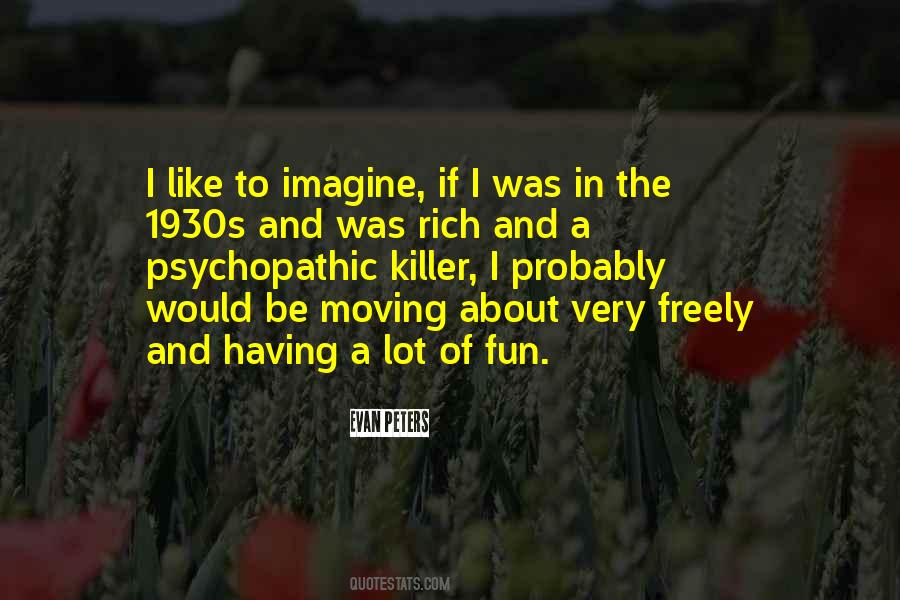 I'll Be Rich Quotes #309125