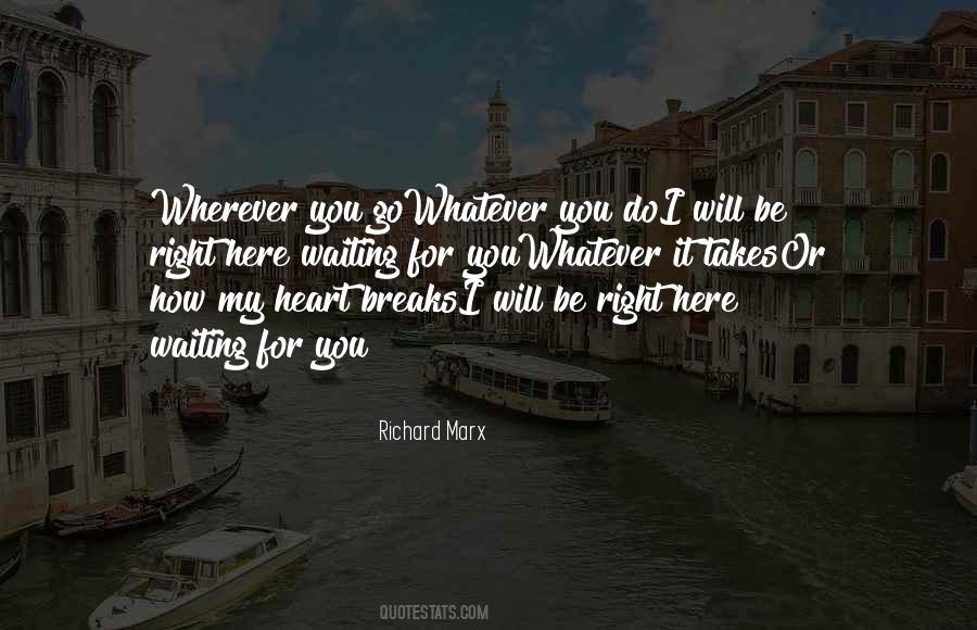 I'll Be Right Here Waiting For You Quotes #1675075