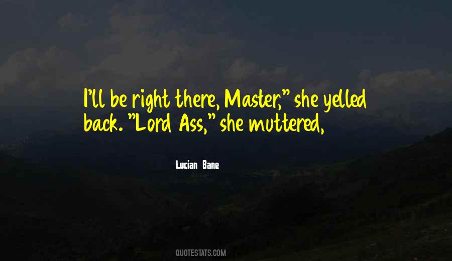 I'll Be Right There Quotes #733935