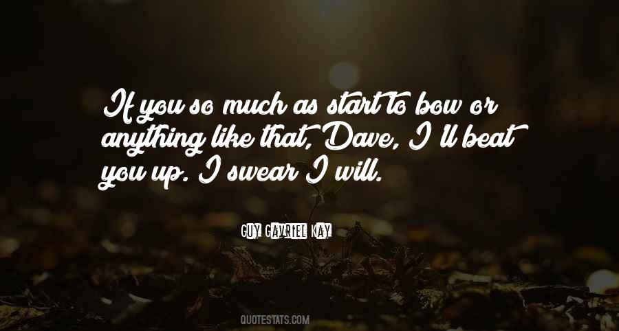 I'll Beat You Up Quotes #1807576