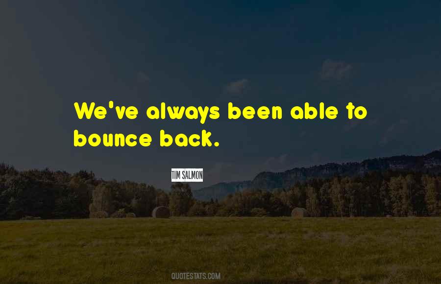 I'll Bounce Back Quotes #1671786