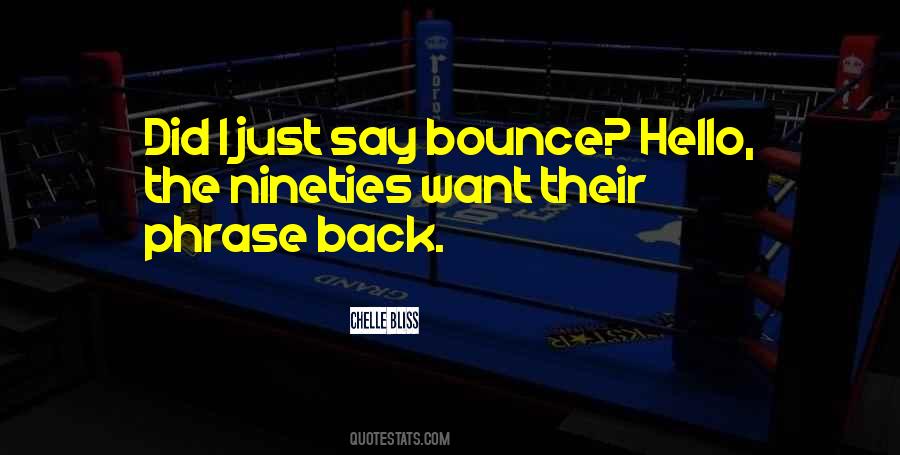 I'll Bounce Back Quotes #180108