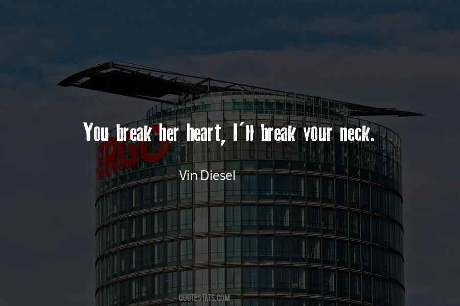 I'll Break Your Heart Quotes #1339352
