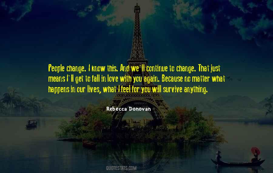 I'll Change For You Love Quotes #1435758