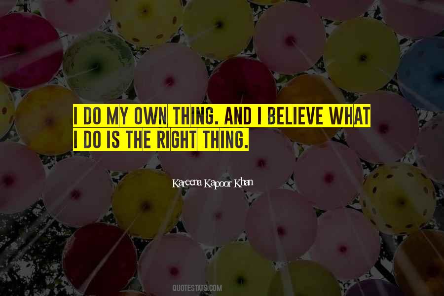 I'll Do My Own Thing Quotes #1159776